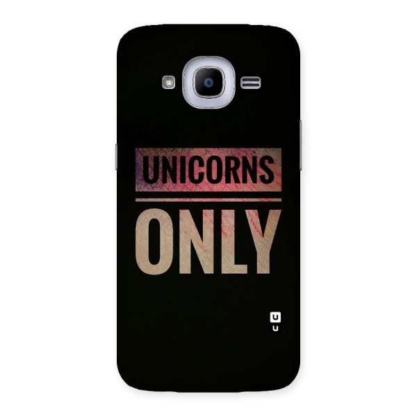 Unicorns Only Back Case for Samsung Galaxy J2 2016